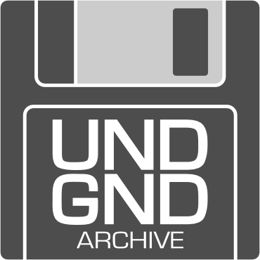 UNDGND ARCHIVE™ 